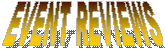 EVENT REVIEWS